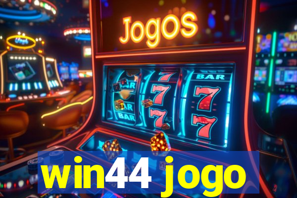 win44 jogo